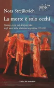 Copertina libro <b>La morte è solo occhi<br></b>(titolo originale o altro titolo: <i>Una sola muerte numerosa</i>)