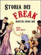 Copertina libro <b>Storia dei freak<br></b>(titolo originale o altro titolo: <i>Monstruos como nosotros</i>)