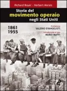 Copertina libro <b>Storia del movimento operaio negli Stati Uniti<br></b>(titolo originale o altro titolo: <i>Laborʼs untold story</i>)