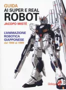 Copertina libro <b>Guida ai super e real robot</b>