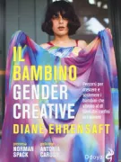 Copertina libro <b>Il bambino gender creative<br></b>(titolo originale o altro titolo: <i>The gender creative child</i>)