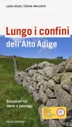 Copertina libro Lungo i confini dell'Alto Adige. Escursioni tra storie e paesaggi