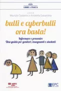 Copertina libro <b>Bulli e cyberbulli ora basta!</b>