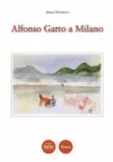 Copertina libro <b>Alfonso Gatto a Milano</b>