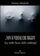 Copertina libro <b> ...non si vedesse che fuggivi</b>