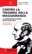 Copertina libro <b>Contro la tirannia della maggioranza</b>