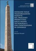 Copertina libro <b>Indagine sulle trasformazioni indotte nel processo produttivo dalle nuove tecnologie e dall'innovazione in generale</b>