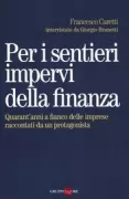 Copertina libro <b>Per i sentieri impervi della finanza</b>