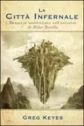 Copertina libro <b>La città infernale<br></b>(titolo originale o altro titolo: <i>The infernal city: an Elder Scrolls novel</i>)