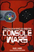 Copertina libro <b>Console wars</b>