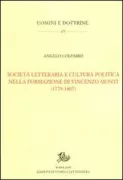 Copertina libro <b>Società letteraria e cultura politica nella formazione di Vincenzo Monti, 1779-1807</b>