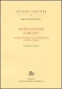 Copertina libro <b>Mario Soldati a Milano: narrativa, editoria, giornalismo, teatro, cinema</b>