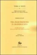 Copertina libro <b>Tra inquisizione e Granducato</b>