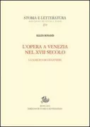Copertina libro <b>L'Opera a Venezia nel 17. secolo<br></b>(titolo originale o altro titolo: <i>Opera in seventeenth-century Venice</i>)