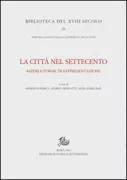 Copertina libro <b>La città nel Settecento: saperi e forme di rappresentazione</b>