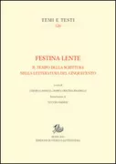 Copertina libro <b>Festina lente: il tempo della scrittura nella letteratura del Cinquecento</b>
