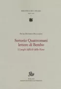 Copertina libro <b>Sertorio Quattromani lettore di Bembo<br></b>(titolo originale o altro titolo: <i>Luoghi difficili del Bembo</i>)