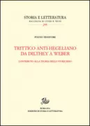 Copertina libro <b>Trittico anti-hegeliano da Dilthey a Weber</b>