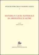 Copertina libro <b>Materia e causa materiale in Aristotele e oltre</b>
