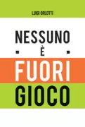 Copertina libro <b>Nessuno è fuorigioco</b>