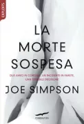 Copertina libro <b>La morte sospesa<br></b>(titolo originale o altro titolo: <i>Touching the void</i>)