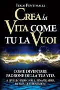 Copertina libro <b>Crea la vita come tu la vuoi</b>