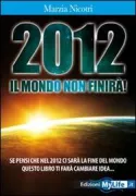 Copertina libro <b>2012 il mondo non finirà</b>