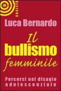 Copertina libro <b>Il bullismo femminile</b>