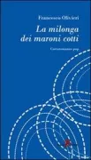 Copertina libro <b>La milonga dei maroni cotti</b>