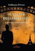 Copertina libro <b>Il valzer degli sfregiati<br></b>(titolo originale o altro titolo: <i>La valse des gueules cassées</i>)