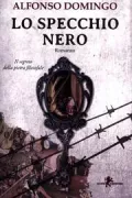 Copertina libro <b>Lo specchio nero<br></b>(titolo originale o altro titolo: <i>El espejo negro</i>)