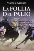 Copertina libro <b>La follia del Palio</b>