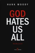 Copertina libro <b>Hank Moody<br></b>(titolo originale o altro titolo: <i>God hates US all</i>)