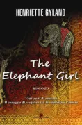 Copertina libro <b>Theelephant girl</b>