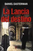 Copertina libro <b>La Lancia del destino<br></b>(titolo originale o altro titolo: <i>Spear of destiny</i>)