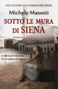 Copertina libro <b>Sotto le mura di Siena</b>