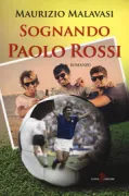 Copertina libro <b>Sognando Paolo Rossi</b>