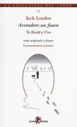 Copertina libro <b>Accendere un fuoco To Build a Fire<br></b>(titolo originale o altro titolo: <i>To build a fire</i>)