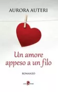 Copertina libro <b>Un amore appeso a un filo</b>