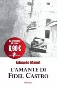 Copertina libro <b>L'amante di Fidel Castro<br></b>(titolo originale o altro titolo: <i>La maîtresse du commandant Castro</i>)