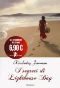 Copertina libro <b>I segreti di Lighthouse Bay<br></b>(titolo originale o altro titolo: <i>Lighthouse Bay</i>)