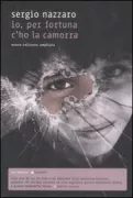 Copertina libro <b>Io, per fortuna c'ho la Camorra</b>