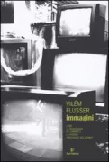 Copertina libro <b>Immagini<br></b>(titolo originale o altro titolo: <i>Ins Universum der technischen Bilder</i>)