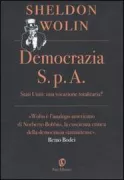 Copertina libro <b>Democrazia s.p.a<br></b>(titolo originale o altro titolo: <i>Democracy incorporated</i>)
