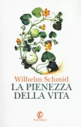 Copertina libro <b>La pienezza della vita<br></b>(titolo originale o altro titolo: <i>Die Fülle des Lebens</i>)