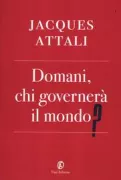 Copertina libro <b>Domani, chi governerà il mondo?<br></b>(titolo originale o altro titolo: <i>Demain, qui gouvernera le monde?</i>)