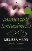 Copertina libro <b>Immortale tentazione<br></b>(titolo originale o altro titolo: <i>Fragile eternity</i>)