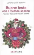 Copertina libro <b>Buone feste con il metodo sticazzi</b>