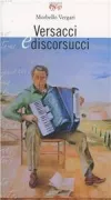 Copertina libro <b>Versacci e discorsucci</b>