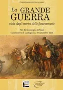 Copertina libro <b>La Grande Guerra vista dagli storici delle forze armate</b>